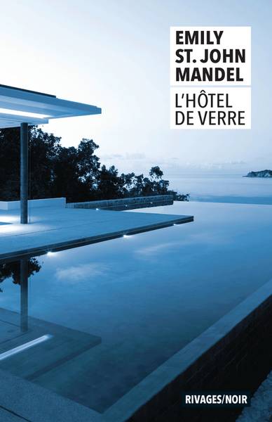 L'hôtel de verre | Emily St. John Mandel, Gerard de Cherge