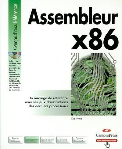 Assembleur x86 : un ouvrage de référence avec les jeux d'instructions des derniers processeurs | Kip P. Irvine, Olivier Engler