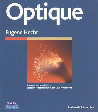 Optique | Eugene Hecht, Sebastien Matte La Faveur, Jean-Louis Meyzonnette