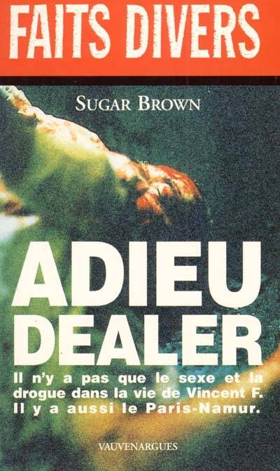 Adieu dealer | Sugar Brown