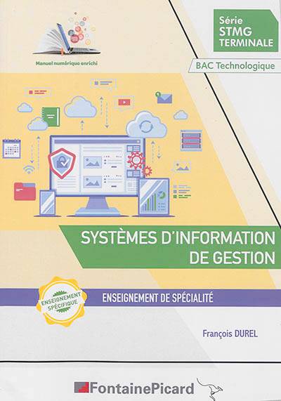 Systèmes d'information de gestion, série STMG terminale, bac technologique : enseignement de spécialité | Francois Durel