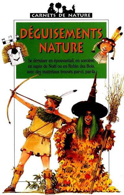 Déguisements nature | Didier Schmitt, Frederic Pillot, Frederic Pillot