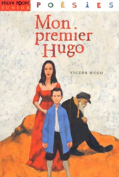 Mon premier Hugo | Victor Hugo, Michel Piquemal