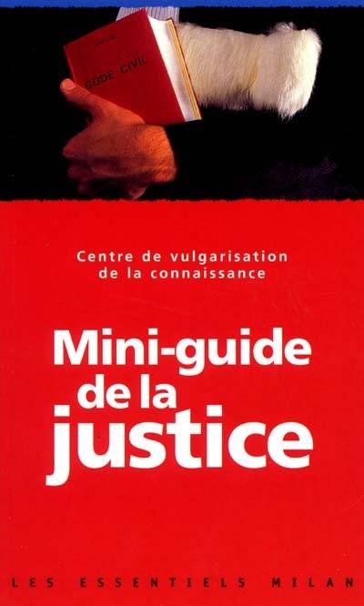 Mini guide de la justice | Centre de vulgarisation de la connaissance (Orsay, Essonne)