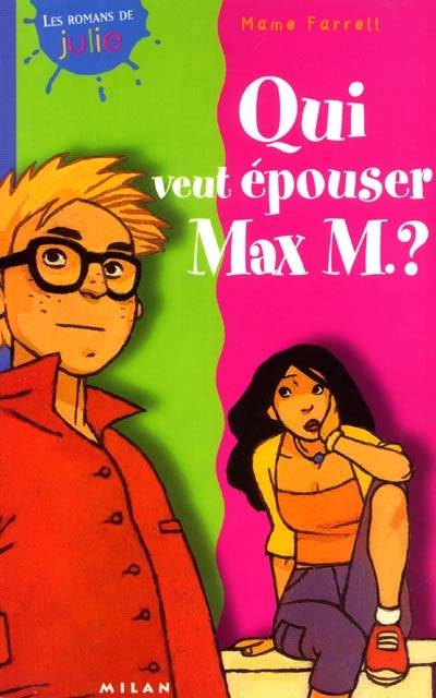 Qui veut épouser Max M. ? | Mame Farrell, Philippe Morgaut