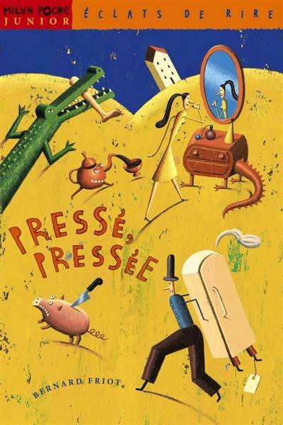 Pressé, pressée | Bernard Friot