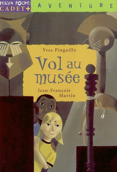 Vol au musée | Yves Pinguilly, Jean-François Martin, Jean-François Martin