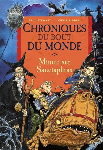 Chroniques du bout du monde. Le cycle de Spic. Vol. 3. Minuit sur Sanctaphrax | Paul Stewart, Chris Riddell, Jacqueline Odin