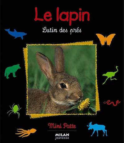 Le lapin : lutin des prés | Valérie Tracqui, Bios