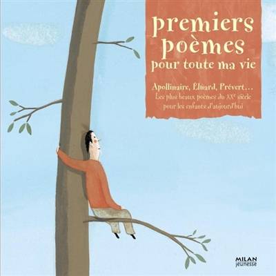 Premiers poèmes pour toute ma vie : les plus beaux poèmes du XXe siècle pour les enfants d'aujourd'hui | Jean-Hugues Malineau, Jean-Hugues Malineau, Christophe Merlin, Virginie Guerin, Eric Battut