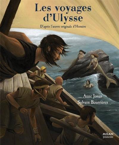 Les voyages d'Ulysse | Anne Jonas, Sylvain Bourrieres, Homere, Anne Jonas