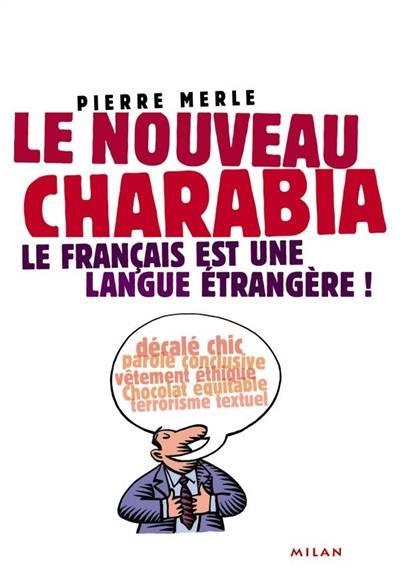 Le nouveau charabia : le français est une langue étrangère ! | Pierre Merle