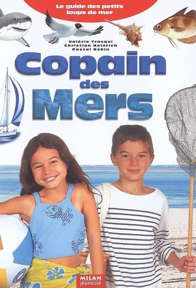 Copain des mers : le guide des petits loups de mer | Valérie Tracqui