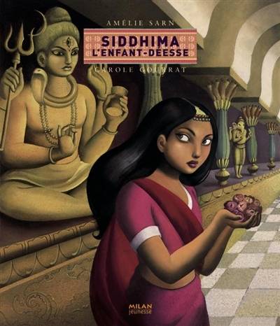 Siddhima, l'enfant déesse | Amelie Sarn, Carole Gourrat