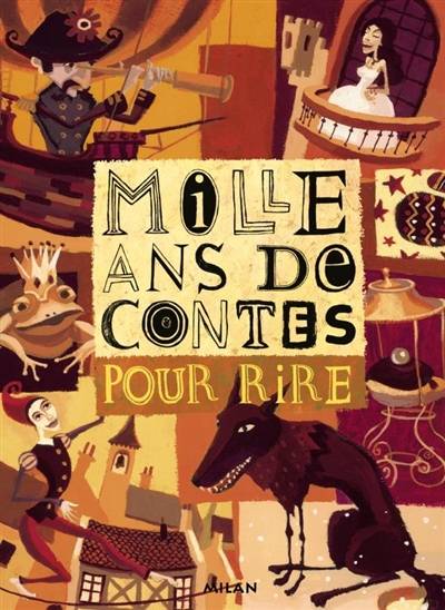 Mille ans de contes pour rire | Anne Jonas, Sébastien Chebret, Virginie Guérin, Fabrice Turrier