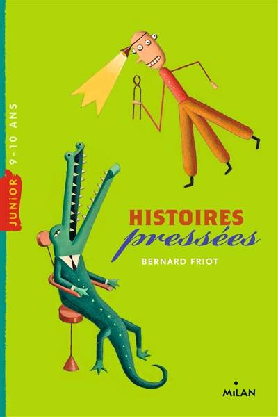 Histoires pressées | Bernard Friot, Martin Jarrie