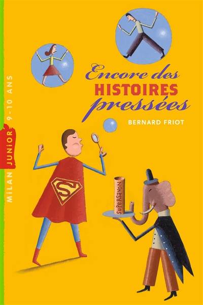 Encore des histoires pressées | Bernard Friot