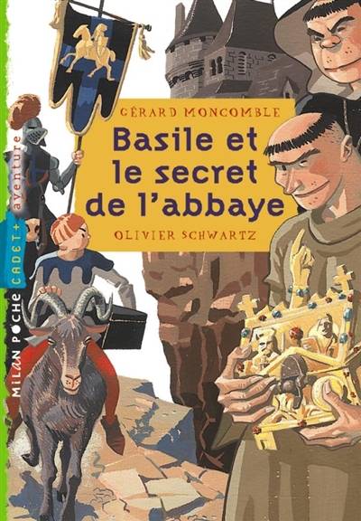 Basile et le secret de l'abbaye | Gérard Moncomble, Olivier Schwartz