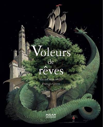 Voleurs de rêves | Gérard Moncomble, François Crozat