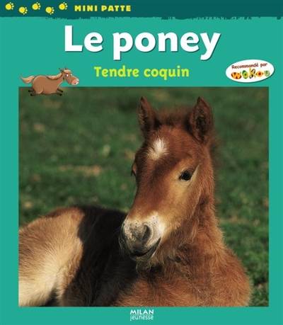 Le poney, tendre coquin | Valérie Tracqui, Pierre Miriski, Delphine Vaufrey