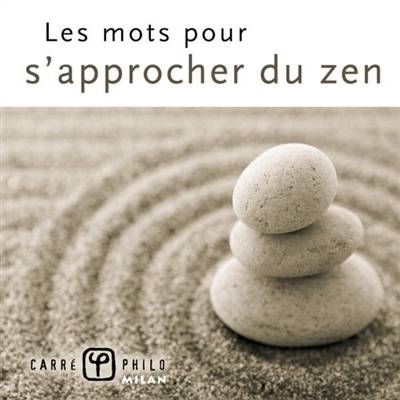 Les mots pour s'approcher du zen | Valerie Dupuy, Christophe Lamoure, Valerie Dupuy