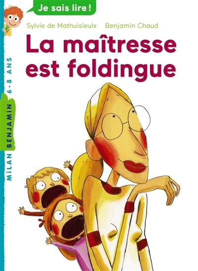 La maîtresse est foldingue | Sylvie de Mathuisieulx, Benjamin Chaud