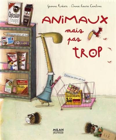 Animaux mais pas trop | Gianni Rodari, Anna Laura Cantone, Bernard Friot