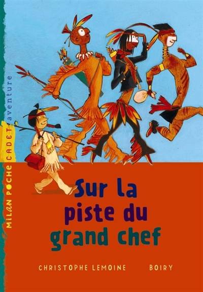 Sur la piste du grand chef | Christophe Lemoine, Boiry