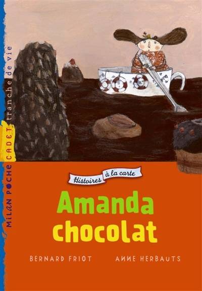 Histoires à la carte. Amanda chocolat | Bernard Friot, Anne Herbauts