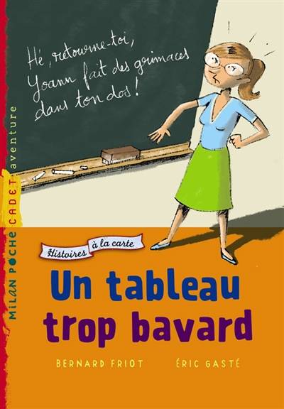 Histoires à la carte. Vol. 5. Un tableau trop bavard | Bernard Friot, Eric Gasté