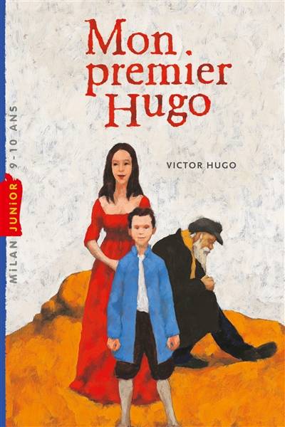 Mon premier Hugo | Victor Hugo, Michel Piquemal