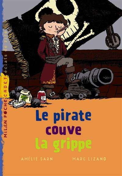 Le pirate couve la grippe | Amelie Sarn, Michel Tarride, Sophie Leibrandt