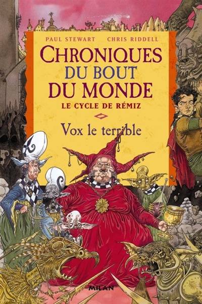 Chroniques du bout du monde. Le cycle de Rémiz. Vol. 2. Vox le terrible | Paul Stewart, Chris Riddell, Jacqueline Odin