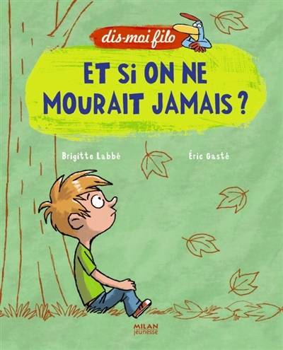 Et si on ne mourait jamais ? | Brigitte Labbé, Eric Gasté