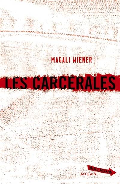 Les carcérales | Magali Wiener