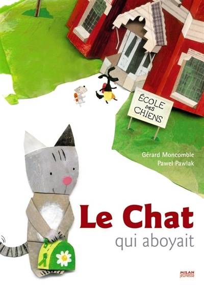 Le chat qui aboyait | Gerard Moncomble, Pawel Pawlak