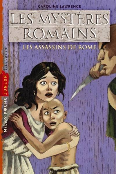 Les mystères romains. Les assassins de Rome | Caroline Lawrence, Amélie Sarn