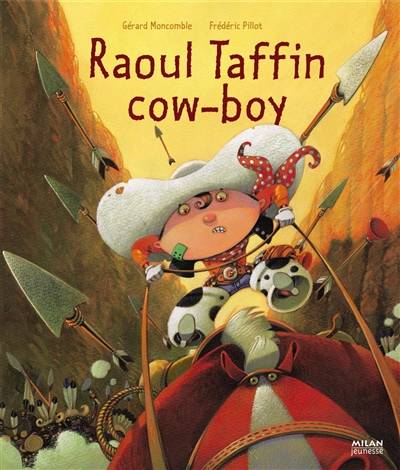 Raoul Taffin cow-boy | Gerard Moncomble, Frederic Pillot