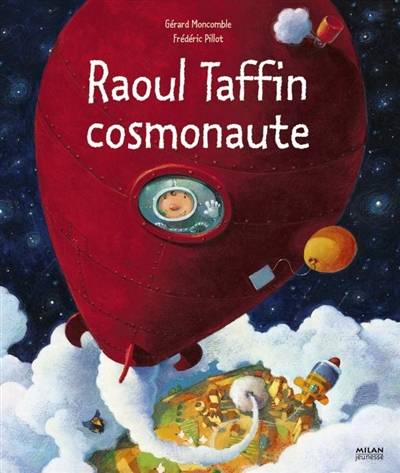 Raoul Taffin cosmonaute | Gerard Moncomble, Frederic Pillot