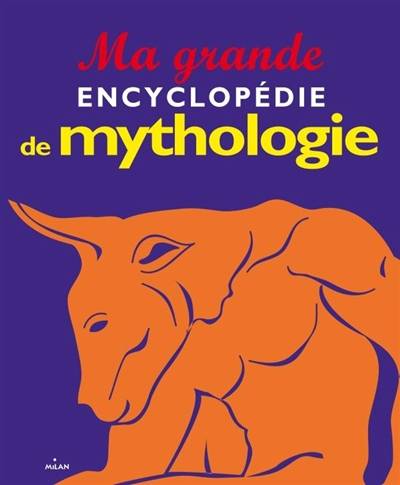 Ma grande encyclopédie de mythologie | Nathalie Barrié