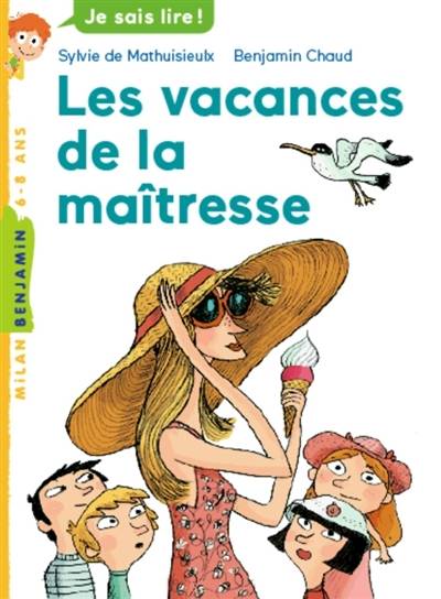 Les vacances de la maîtresse | Sylvie de Mathuisieulx, Benjamin Chaud