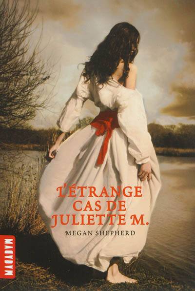 L'étrange cas de Juliette M.. Vol. 1 | Megan Shepherd, Marie Cambolieu