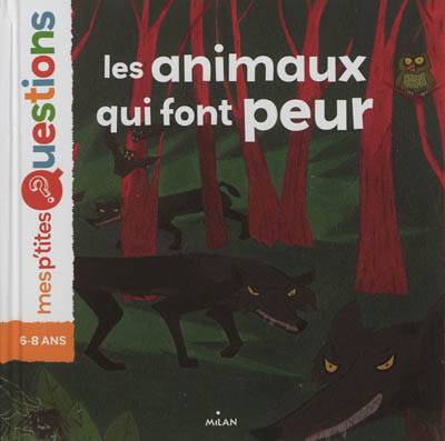 Les animaux qui font peur | Stéphane Frattini, Jean-Marie de Barros