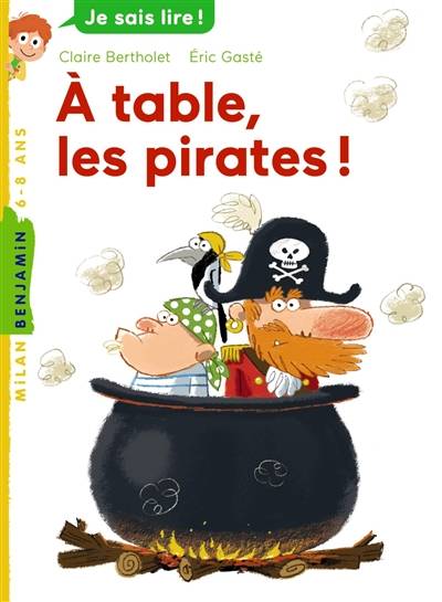 A table, les pirates ! | Claire Bertholet, Eric Gasté