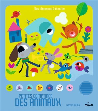 Petites comptines des animaux | Vincent Mathy, Anne Massoteau, Laurent Pradeau