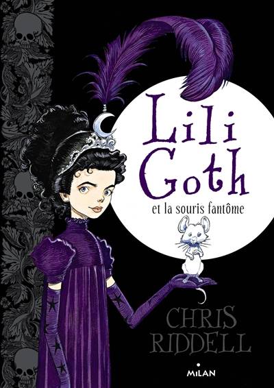 Lili Goth. Lili Goth et la souris fantôme | Chris Riddell, Amélie Sarn