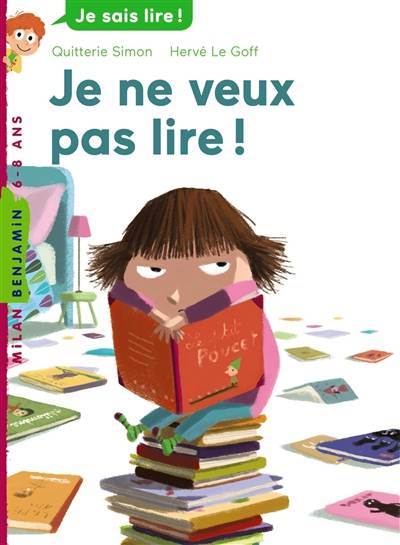 Je ne veux pas lire ! | Quitterie Simon, Hervé Le Goff