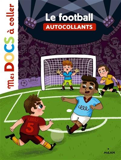 Le football : autocollants | Stephanie Ledu, Benjamin Becue