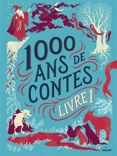 1.000 ans de contes. Vol. 1 | Christian Guibbaud, Virginie Guerin, Emile Jadoul, Fabrice Turrier