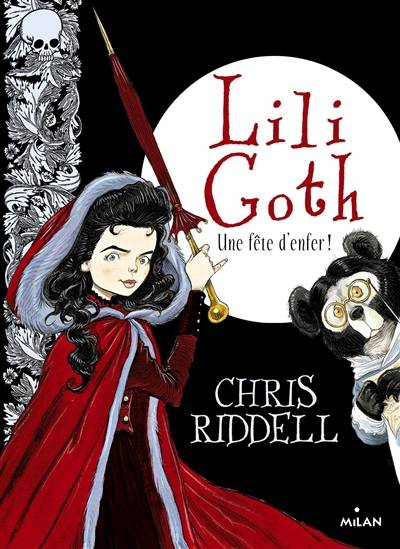 Lili Goth. Vol. 2. Une fête d'enfer | Chris Riddell, Amélie Sarn